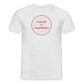 Make it Happen - Männer T-Shirt - Grau meliert - Vorne - AI Model Male 178 dark (178cm)