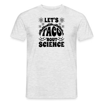 Chemist Humor Funny Joke Let's Taco Bout Science - Men's T-Shirt - heather grey - Front - AI Model Male 178 dark (178cm)