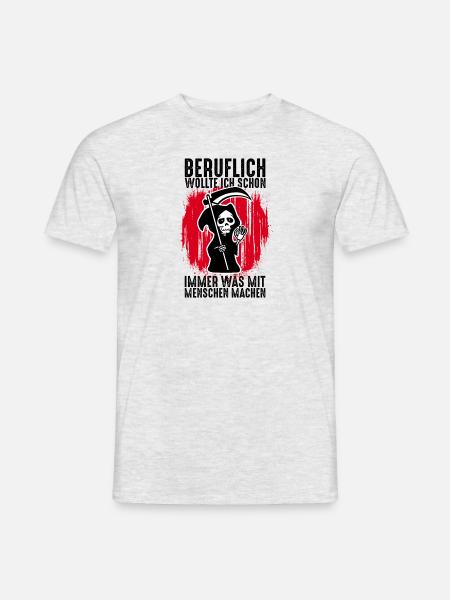 Lustiger Bestatter Spruch Bestattung Arzt Geschenk - Männer T-Shirt - Grau meliert
