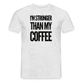 Je suis plus fort que mon café - T-shirt homme - gris chiné - Devant - AI Model Male 178 dark (178cm)