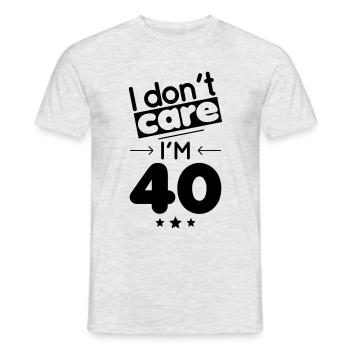 40 years anniversary - I don't care I'm 40 - Men's T-Shirt - heather grey - Front - AI Model Male 178 dark (178cm)