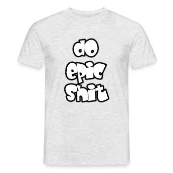do epic shit - Männer T-Shirt - Grau meliert - Vorne - AI Model Male 178 dark (178cm)