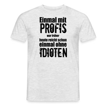 Einmal mit Profis - Männer T-Shirt - Grau meliert - Vorne - AI Model Male 178 dark (178cm)