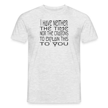 Sarkasmus Ironie Fun Spruch Humor Geschenkidee - Männer T-Shirt - Grau meliert - Vorne - AI Model Male 178 dark (178cm)
