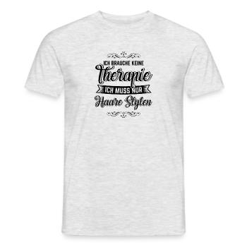 Ich brauche keine Therapie ich muss nur Haare - Männer T-Shirt - Grau meliert - Vorne - AI Model Male 178 dark (178cm)