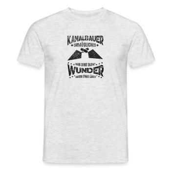 Kanalbauer Sprüche Wunder dauern etwas länger - Männer T-Shirt - Grau meliert - Vorne - AI Model Male 178 dark (178cm)