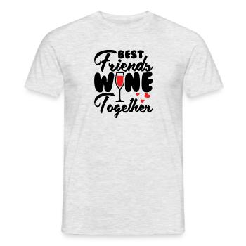 Wine Drinker Saying Quote - Best Friends Wine Toge - Männer T-Shirt - Grau meliert - Vorne - AI Model Male 178 dark (178cm)