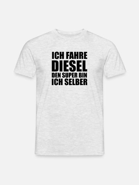 Ich fahre Diesel denn Super bin ich selber - Männer T-Shirt - Grau meliert