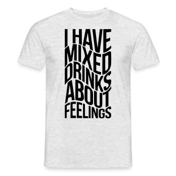 I have mixed drinks about feelings - Men's T-Shirt - heather grey - Front - AI Model Male 178 dark (178cm)