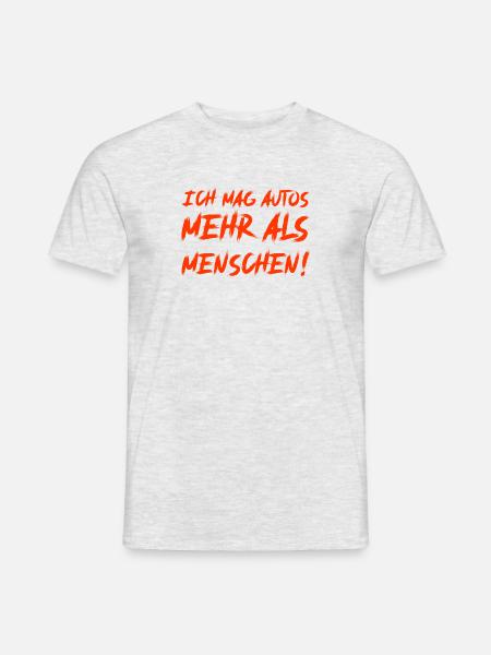Ich mag Autos mehr als Menschen - Männer T-Shirt - Grau meliert