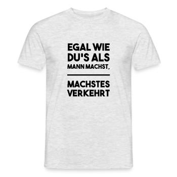 Egal wie du's als Mann machst, machstes verkehrt - Männer T-Shirt - Grau meliert - Vorne - AI Model Male 178 dark (178cm)