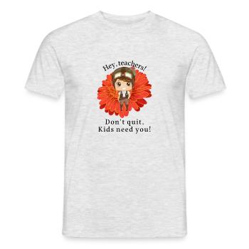 Hey, teachers! Don't quit, Kids need you!(black) - T-shirt homme - gris chiné - Devant - AI Model Male 178 dark (178cm)