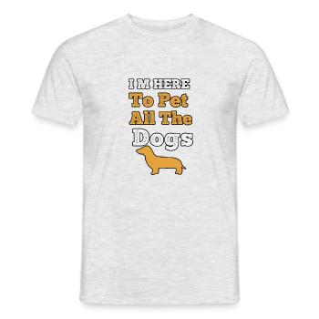 i'm here to pet all the dogs, Funny Gift for Dogs - Men's T-Shirt - heather grey - Front - AI Model Male 178 dark (178cm)