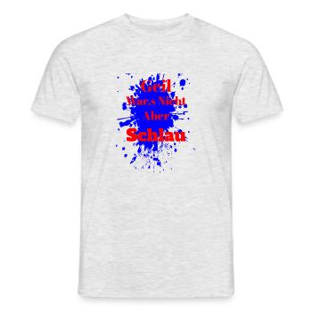 Geil Wars Nicht Aber Schlau T Shirt - Männer T-Shirt - Grau meliert - Vorne - AI Model Male 178 dark (178cm)
