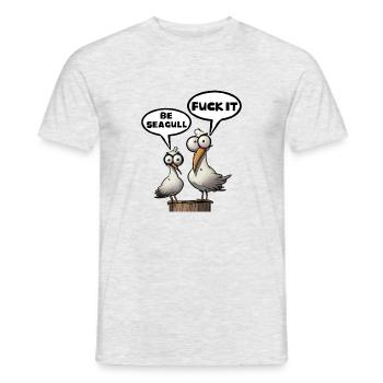 Be Seagull Fuck it Saying T-Shirt - Men's T-Shirt - heather grey - Front - AI Model Male 178 dark (178cm)