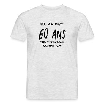 Ca m'a prit 60 ans pour devenir comme ça - T-shirt homme - gris chiné - Devant - AI Model Male 178 dark (178cm)