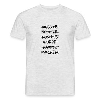 MAKE DO LOSLEGEN BEGIN MOTIVATION SHIRT - Men's T-Shirt - heather grey - Front - AI Model Male 178 dark (178cm)