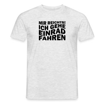 Mir reichts! Ich gehe Einrad fahren - Männer T-Shirt - Grau meliert - Vorne - AI Model Male 178 dark (178cm)