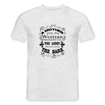 Mutter ist ein Licht, wenn man nur die Dunkelheit sieht - Männer T-Shirt - Grau meliert - Vorne - AI Model Male 178 dark (178cm)