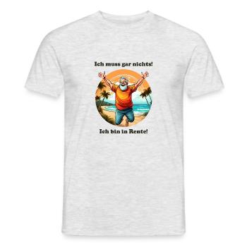 I don't have to do anything, man - Men's T-Shirt - heather grey - Front - AI Model Male 178 dark (178cm)