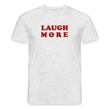 LAUGH MORE - Men's T-Shirt - heather grey - Front - AI Model Male 178 dark (178cm)