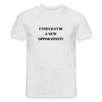Every day is a new opportunity - Men's T-Shirt - heather grey - Front - AI Model Male 178 dark (178cm)