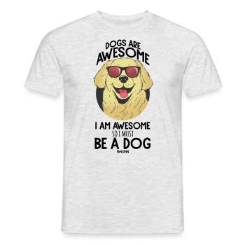 Dogs Are Awesome I Am Awesome So I Must Be A Dog - Men's T-Shirt - heather grey - Front - AI Model Male 178 dark (178cm)