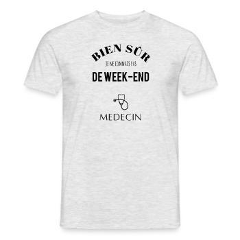 Je connais pas de weekend je suis médecin - T-shirt homme - gris chiné - Devant - AI Model Male 178 dark (178cm)