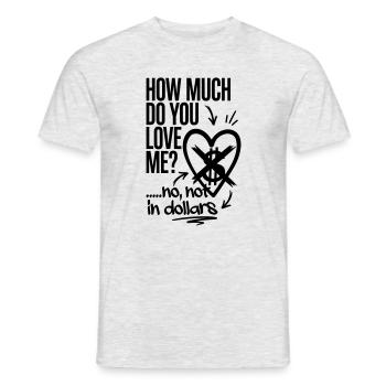 Amour et blague sur l’argent de Saint Valentin - Pas en dollars - T-shirt homme - gris chiné - Devant - AI Model Male 178 dark (178cm)
