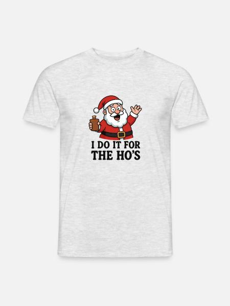 I do it for the Ho’s. - Männer T-Shirt - Grau meliert