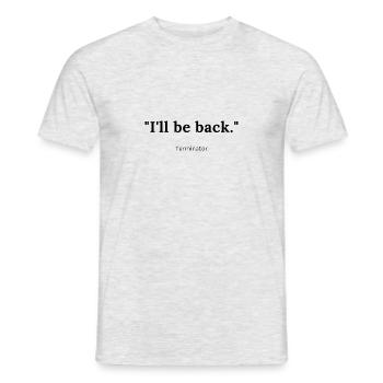 Quote from Terminator - Men's T-Shirt - heather grey - Front - AI Model Male 178 dark (178cm)