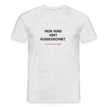 Mein Hund hört ausgezeichnet. Es ist ihm nur egal. - Männer T-Shirt - Grau meliert - Vorne - AI Model Male 178 dark (178cm)