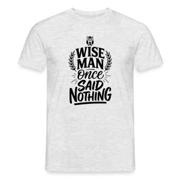 Ein weiser Mann sagte einst nichts – lustiges, stoisches Zitat - Männer T-Shirt - Grau meliert - Vorne - AI Model Male 178 dark (178cm)