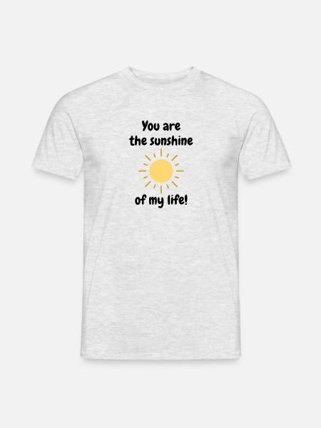 You are the sunshine of my life - Männer T-Shirt - Grau meliert