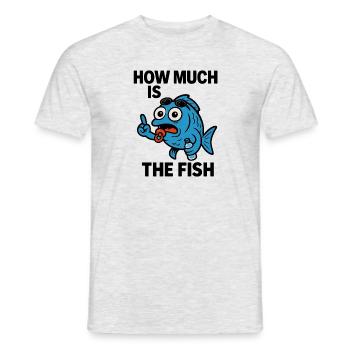 How much is the fish? Scooter/Techno/rave - Männer T-Shirt - Grau meliert - Vorne - AI Model Male 178 dark (178cm)