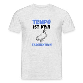 Tempo ist kein Taschentuch - Männer T-Shirt - Grau meliert - Vorne - AI Model Male 178 dark (178cm)