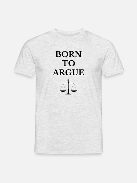 Born to argue Jura Anwalt Beruf Geschenk - Männer T-Shirt - Grau meliert