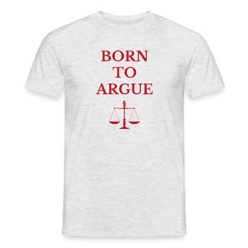 Born to argue Jura Anwalt Beruf Geschenk - Männer T-Shirt - Grau meliert - Vorne - AI Model Male 178 dark (178cm)