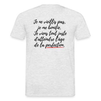Je ne vieillis pas j'ai l'âge de la perfection - T-shirt homme - gris chiné - Dos - AI Model Male 178 dark (178cm)