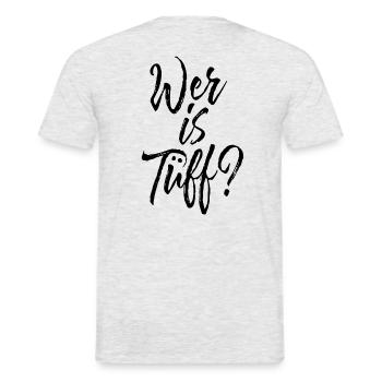 WER IS TÜFF? AUTO TUNING SPRUCH - Männer T-Shirt - Grau meliert - Hinten - AI Model Male 178 dark (178cm)