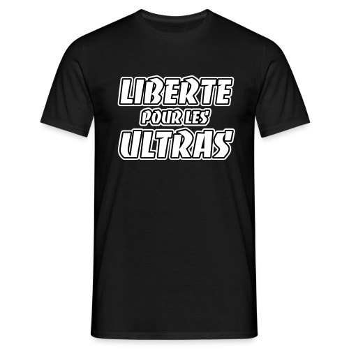Liberté pour les Ultras 1 - T-shirt Homme