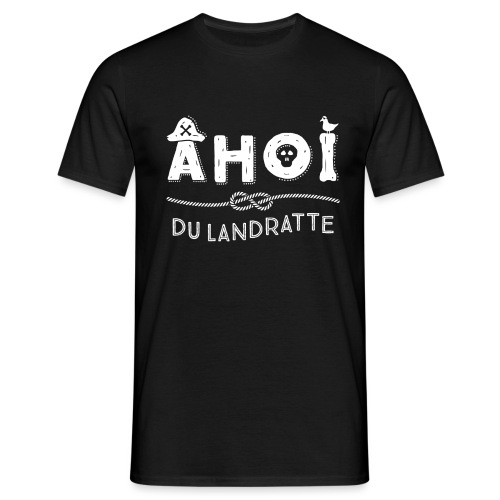 Ahoi du Landratte - Männer T-Shirt