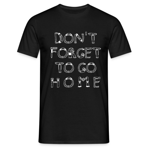 most wanted dont forget - Männer T-Shirt