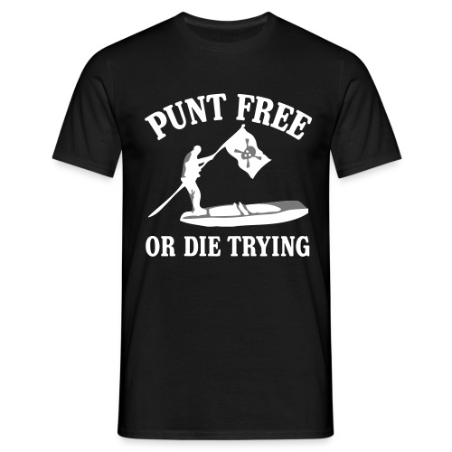 Punt Free Or Die Trying - Men's T-Shirt