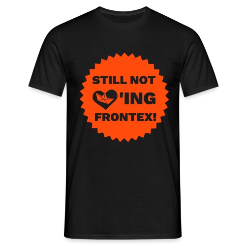 Still Not Loving Frontex - Seebrücke - Männer T-Shirt