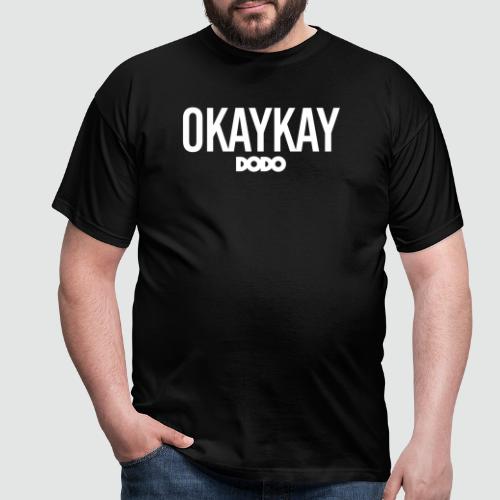 Okaykay Dodo-T-Shirt - Männer T-Shirt