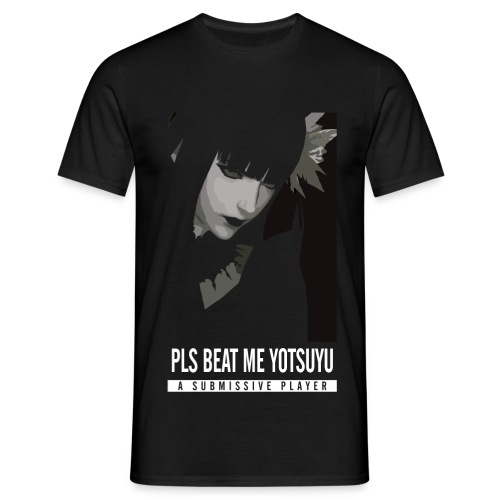 Pls beat me Yotsuyu - Men's T-Shirt