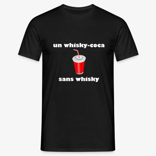 un whisky-coca sans coca - T-shirt Homme