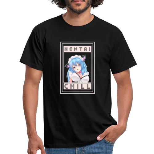 Hentai and Chill - Männer T-Shirt