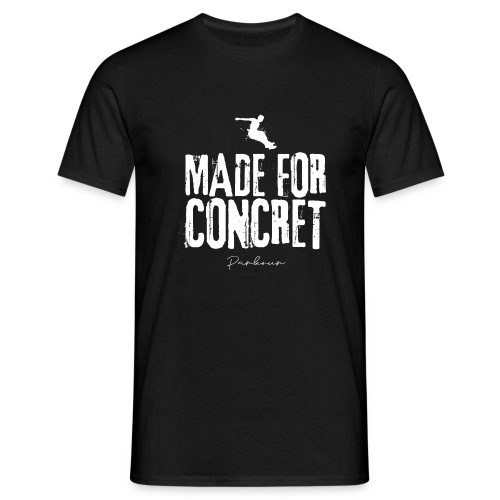 Made for concret cadeau Parkour Freerun - T-shirt Homme